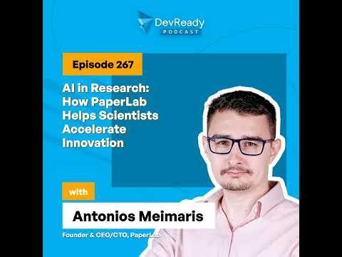 AI in Research: How PaperLab Helps Scientists Accelerate Innovation | Ep 267 | DevReady Podcast