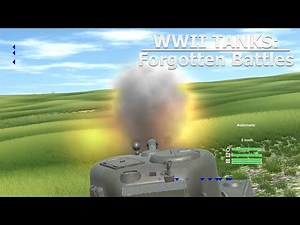 BEST TANK SIMULATOR GAME 2022 - 2023 WWII Tanks: Forgotten Battles