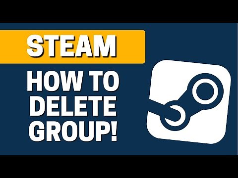 How To Delete Steam Group 2020