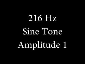 216 Hz Sine Tone Amplitude 1