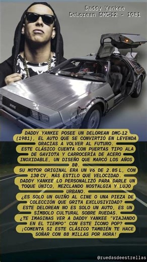 ⚡ “El DeLorean que viaja en el tiempo… y en el reggaetón” – Daddy Yankee