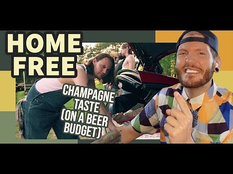 Home Free REACTION Champagne Taste (on a beer budget) - FIRST time reaction to a Home Free original!