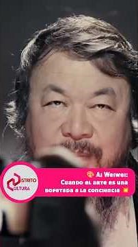 Ai Weiwei: The Artist Who Challenges Power Through Art and Activism | Distrito Cultura