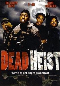 Stream Dead Heist (2007): Find it on Netflix, Prime Video, Hulu & more