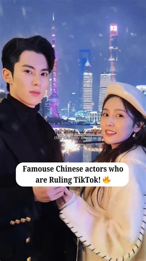 Famous Chinese Actors Who Are Ruling TikTok 😍🔥 #cdrama