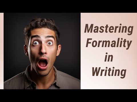 Understanding Formality in English Writing: Choosing the Appropriate Style