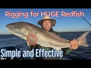 The Perfect Rig for Catching Huge Redfish in Heavy Currents