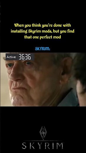 When you think you're done with installing Skyrim mods #skyrim #skyrimmeme