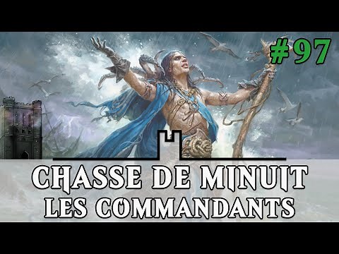 La Tour de Commandement #97 - Chasse de minuit : Les commandants [Commander/Magic the Gathering]