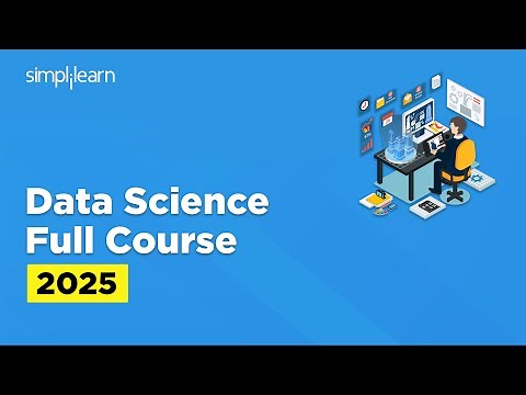 Data Science Full Course 2025 | Data Science Tutorial | Data Science Training Course | Simplilearn