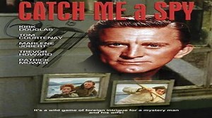 ASA 🎥📽🎬 Catch Me A Spy (1971) a film directed by Dick Clement with Kirk Douglas, Marlène Jobert, Trevor Howard, Tom Courtenay, Patrick Mowe