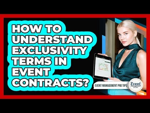 How to Understand Exclusivity Terms in Event Contracts?