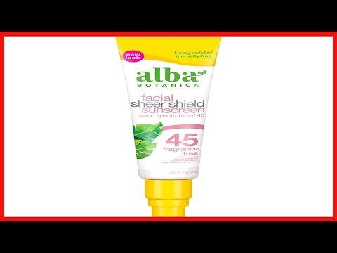 How to Protect Your Skin with Alba Botanica Sheer Shield SPF 45 Sunscreen