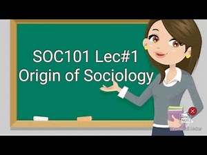 SOC101||Lec #1||short Lecture || Introduction to Sociology || Origin of Sociology
