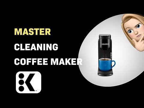 How to Master Cleaning Your Keurig K-Express Coffee Maker