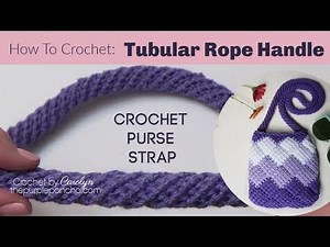How To Crochet A Tubular Rope Purse Handle, Strap