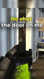 He shut the door on me… so I went through the window