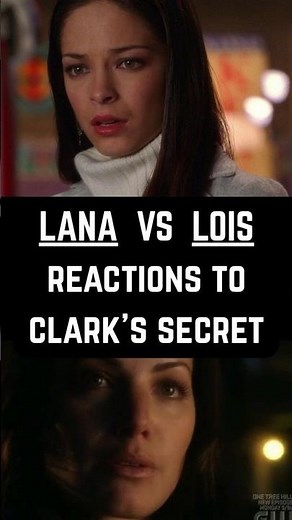 LANA and LOIS: How They First Reacted to Clark's Secret- #smallville #clana #clois #lana #lois
