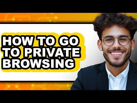 How to Go to Private Browsing (updated)