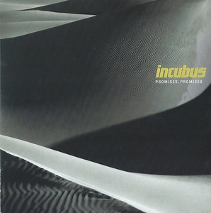 Incubus - Promises, Promises