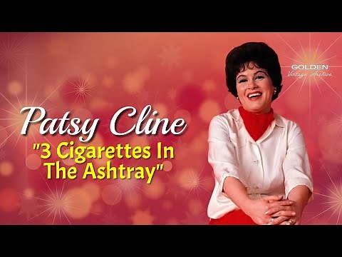 Patsy Cline - 3 Cigarettes In The Ashtray (with Lyrics)