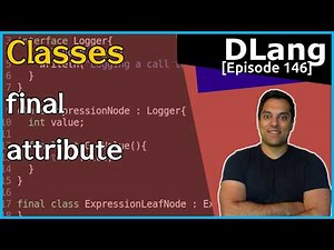 Final Classes - classes part 8 of N [D Language - Dlang Episode 146]