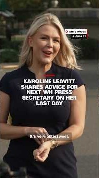 Karoline Leavitt shares advice for next WH press secretary on her last day
