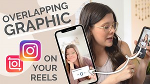 How to Add An Overlapping Graphic on Instagram Reels with InShot