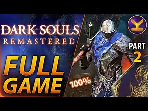 Dark Souls 1 - Full Game 100% Walkthrough Guide, All Trophies & Achievements - Remastered - Part 2