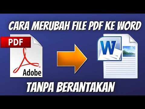 Mudah Banget ! Cara Merubah File Pdf Ke Word Tanpa Berantakan