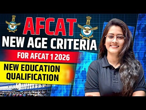 New Age Criteria AND Education Qualification for AFCAT 1 2026 | Age Limit & Eligibility Full Details