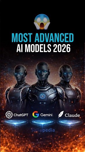 Most Advanced AI Models 2026