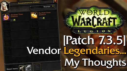 Legendary item vendor being added in Patch 7.3.5... My thoughts | World of Warcraft