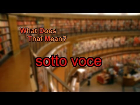 What does sotto voce mean?