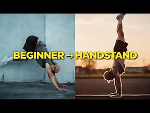 The Complete Handstand Guide (Beginner to Advanced)