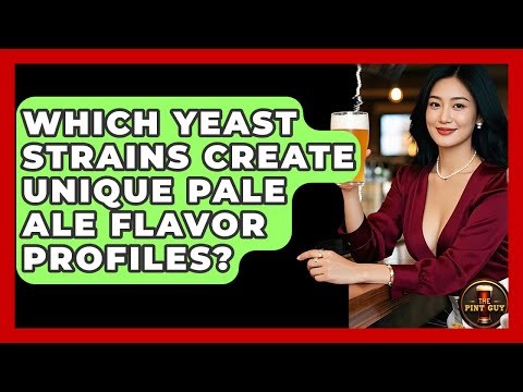 Which Yeast Strains Create Unique Pale Ale Flavor Profiles? - The Pint Guy