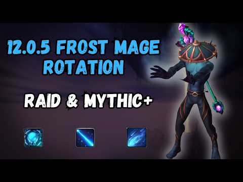 12.0.5 Updated Frost Mage ROTATION GUIDE for RAID/M+ (NEW META)