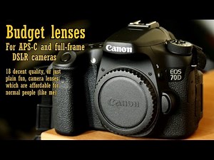 18 Awesome Low-Budget Camera Lenses! (for Canon, full-frame, and APS-C)