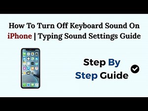 How To Turn Off Keyboard Sound On iPhone | Typing Sound Settings Guide