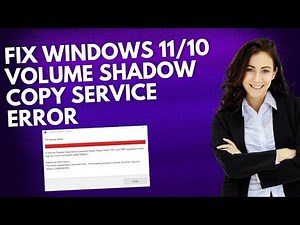 How To Fix Windows 11/10 Volume Shadow Copy Service Error