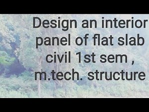 Design of Concrete Structure, design an interior panel of a flat slab
