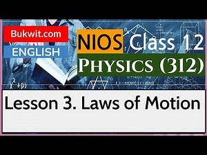 NIOS Class 12 Physics (312): Lesson 3. Laws of Motion