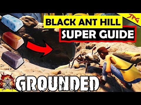 GROUNDED BLACK ANT HILL GUIDE - UNLOCK Quartsite Globs, Fresh And Spicy Plus New Mini Boss Fight