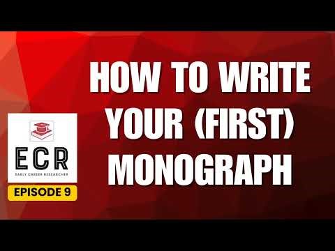 How to Write Your (First) Monograph - The Early Career Researcher Podcast, Episode 9