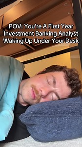 First Year Investment Banking Analyst Wake Up Under Your Desk — What Happens?
