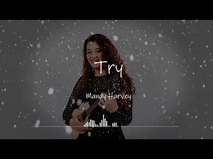 Mandy Harvey - Try (Lyric Video)