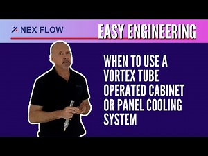 EASY ENGINEERING - When to use a Vortex Tube Operated Cabinet or Panel Cooling System