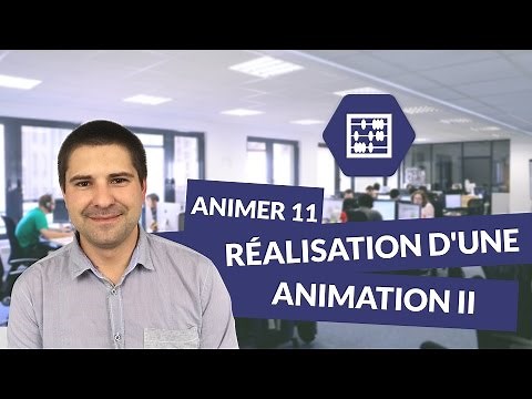 Animer 11 : La réalisation d'une animation II - Bac pro commerce - digiSchool