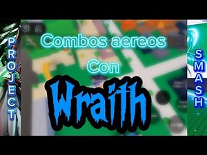 Project Smash combos aereos con Wraith