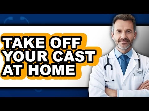 How to Take Off Your Cast at Home - Step by Step